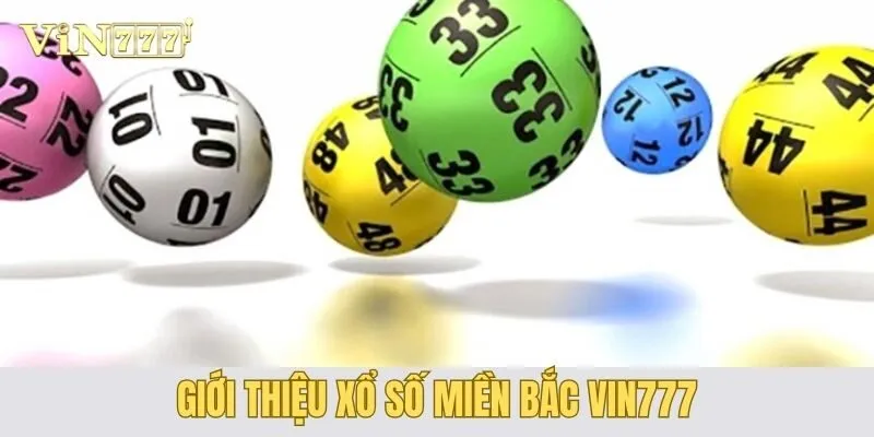 Giới thiệu thông tin Xổ Số Miền Bắc